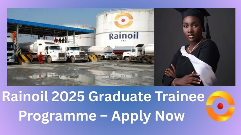 Rainoil 2025 Graduate Trainee Programme – Apply Now