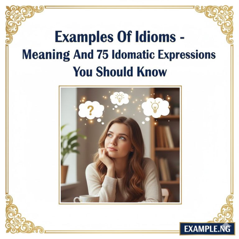 Examples Of Idioms – Meaning And 75 Idomatic Expressions You Should Know